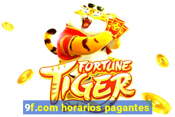 9f.com horarios pagantes